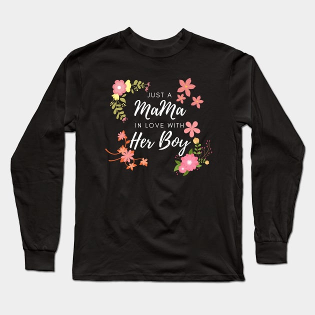 Just A Mama In Love With Her Boy Long Sleeve T-Shirt by 30.Dec